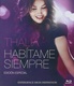 Thalía: Habítame Siempre (2013)