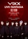 VIXX Live Fantasia – HEX SIGN (2014)