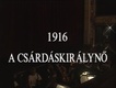 1916 – A csárdáskirálynő (1993)