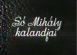 Só Mihály kalandjai (1969)