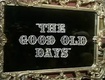 The Good Old Days (1953–1983)