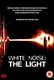 Fehér zaj 2 – A fény (2007)