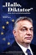 „Hallo, Diktator” – Orbán, az EU és a jogállamiság (2021)
