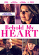 Behold My Heart (2017)