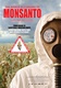 Monsanto szerint a világ (2008)
