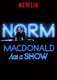 Norm Macdonald Has a Show (2018–2018)