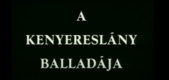 A kenyereslány balladája (1996)