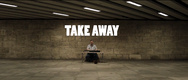 Take away (2017)