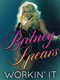 Britney Spears: Workin' It (2014)